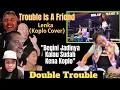 GARA-GARA KOPLO, BULE SAMPE KAYAK GINI‼️TROUBLE IS A FRIEND - KOPLO COVER REACTION