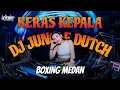 Download Lagu DJ KERAS KEPALA.!! BOXING MEDAN JUNGLE DUTCH FULL BASS PALING GALAU
