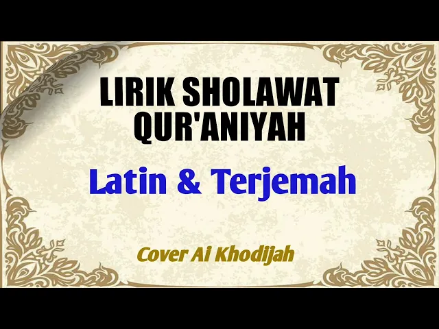 Download MP3 LIRIK SHOLAWAT QUR'ANIYAH/ LATIN DAN TERJEMAH