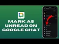 Download Lagu How to Mark as Unread in Google Chat | Google Chat Tips 2024