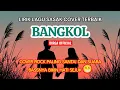 Lagu BANGKOL - Lirik lagu Sasak cover rock paling best dan suara bassnya bikin hati adem 😁😁