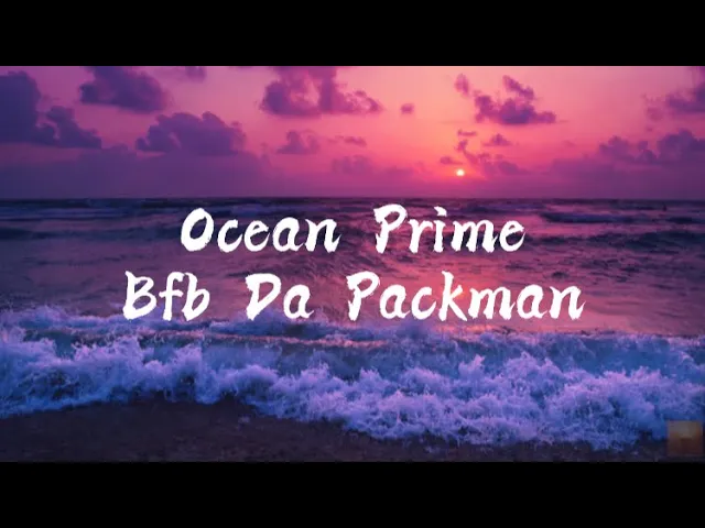 Bfb Da Packman - Ocean Prime (feat. Coi Leray) (Clean) (Lyrics)