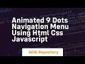 Animated 9 dots navigation menu using html css javascript