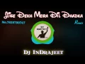 Download Lagu Jise Dekh Mera Dil Dhadka - Remix Dj InDrajeet JBP (7828780767)