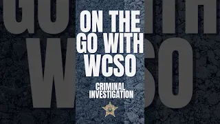 On the Go with WCSO Criminal Investigation Division