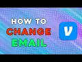 How To Change Email On Venmo Easiest Way