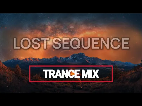 TranceForLife - Lost Sequence / Uplifting Trance Anthems