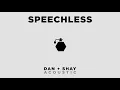 Dan + Shay - Speechless (Official Acoustic Audio)