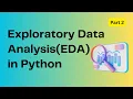 02 Exploratory Data Analysis EDA in Python - Part 2 Machine Learning