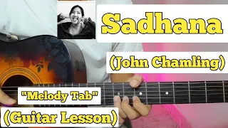 SADHANA - John Chamling | Guitar Tabs /Solo Lesson | (Easy For Beginners)