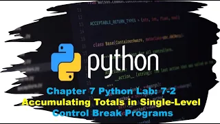 Principles of Programming Chapter 7 Python Lab 7-2 Accumulating Totals in Single-Level Control Bre