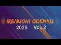 Irenuohi Odenku 2025 vol. 2