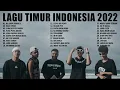 Download Lagu Lagu Timur Terbaik 2022 Viral Tiktok  Kumpulan Lagu Timur Terpopuler 2022 Lagu Asik Enak Didengar