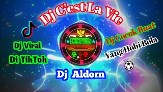 dj viral tiktok cest la vie dj aldorn original soun aldorn full bass 2020