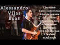 Download Lagu TOP 10 MÚSICAS ALESSANDRO VILAS BOAS - AS 10 MELHORES DE ALESSANDRO VILAS BOAS - 1 HORA DE MÚSICAS