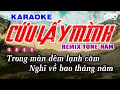 Download Lagu Karaoke Cứu Lấy Mình Remix | Đoàn Lâm ~ Trên Còn Có Mẹ Cha, Bên Còn Có Vợ Con...