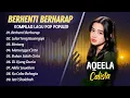 Download Lagu AQEELA CALISTA - BERHENTI BERHARAP - LUKA YANG DISENGAJA - BINTANG || LAGU POP INDO VIRAL 2025