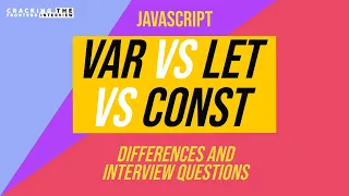 2 var let and const in JavaScript - interview questions and differences