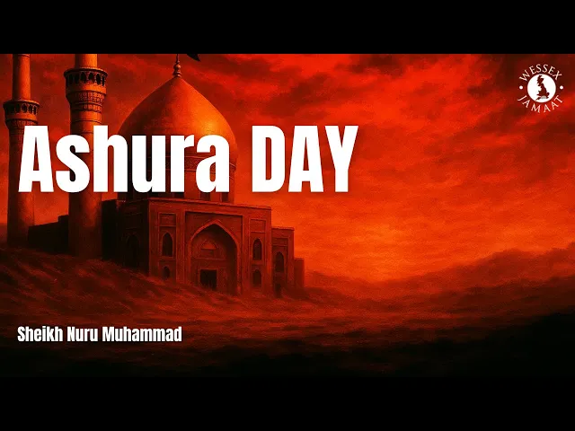 ⁣Ashura Day | Maqtal and Amaals | Shaykh Nuru Mohammed