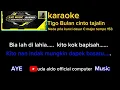 Download Lagu Karaoke tigo bulan cinto tajalin remix