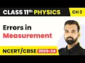 Class 11 Physics Chapter 2 Errors in Measurement - Units and Measurement