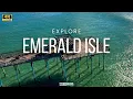 4K U Explore the beautiful Emerald Isle NC