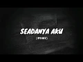 Download Lagu Seadanya Aku - Ippo Hafiz (Lirik)