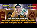 Download Lagu Begini Bahayanya Jika Quran Tidak Ditulis Bahasa Arab! Alasan Kenapa Al-Quran Harus Berbahasa Arab