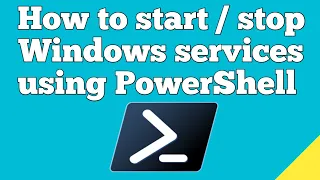 How to start and stop windows services using PowerShell