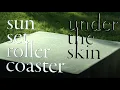 Sunset Rollercoaster - Under the Skin (Official Video), 2020