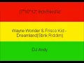 Wayne Wonder & Frisco Kid - Dreamland(Stink Riddim)