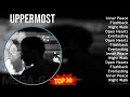 Uppermost 2024 MIX Favorite Songs - Inner Peace, Flashback, Night Walk, Open Hearts