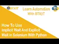 How to use Implicit wait Explicit wait in Selenium with Python For Beginners Lesson