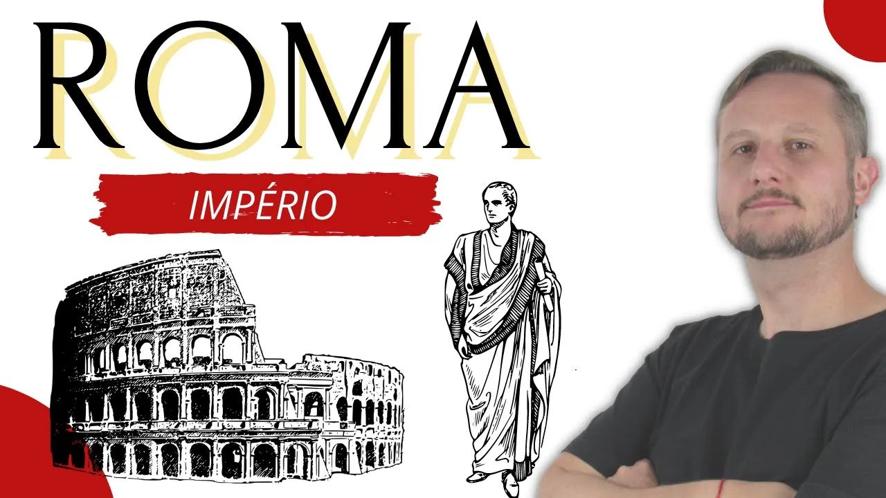 IMPÉRIO ROMANO - Aprenda tudo que você precisa sobre a civilização romana