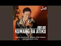Download Lagu Kumang Ba Atiku