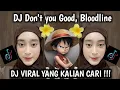 DJ Don't you Good, Bloodline-DJ DON'T YOU GOOD BREAKBEAT-VIRAL TIKTOK TERBARU 2025!!!