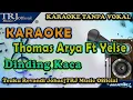 Download Lagu Thomas Arya ft Yelse - DINDING KACA Karaoke Full Version | Karaoke Tanpa Vokal