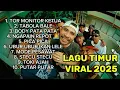 LAGU TIMUR VIRAL 2025 TOR MONITOR KETUA TABOLA BALE BODY PATA NGAPAIN REPOT PICA PICA