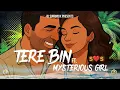 Download Lagu Tere Bin Ft. Mysterious Girl  Remix  By Dj SurrMixx Media × AfsarF × Aryan 