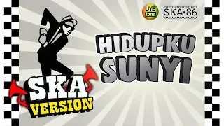 hidupku sunyi ska 86 regga ska uye tone video lyrics 