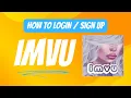 How to Log In IMVU Sign Up IMVU