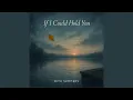 Download Lagu If I Could Hold You