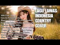 Lagu LAGU LAWAS COUNTRY INDONESIA 'COVER' | COCOK BANGET BUAT TEMAN NGOPI
