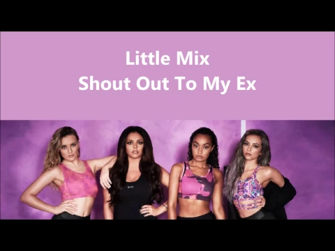 Download MP3 Little Mix ~ Shout Out To My Ex ~ Lyrics (+Audio)