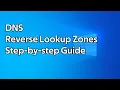How to setup DNS Reverse Lookup Zones