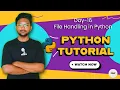 Day 16 - File Handling in Python Open Read Write Append Explained in Hindi