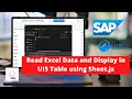 Read Excel Data and Display in UI5 Table using Sheet js UI5 SAP