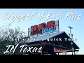 Quick Tour Biggest H-E-B Store in Texas