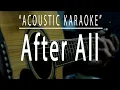Download Lagu After all - Acoustic karaoke (Cher, Peter Cetera)