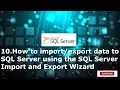 10 How to data to SQL Server 2019 using the SQL Server Import and Export Wizard